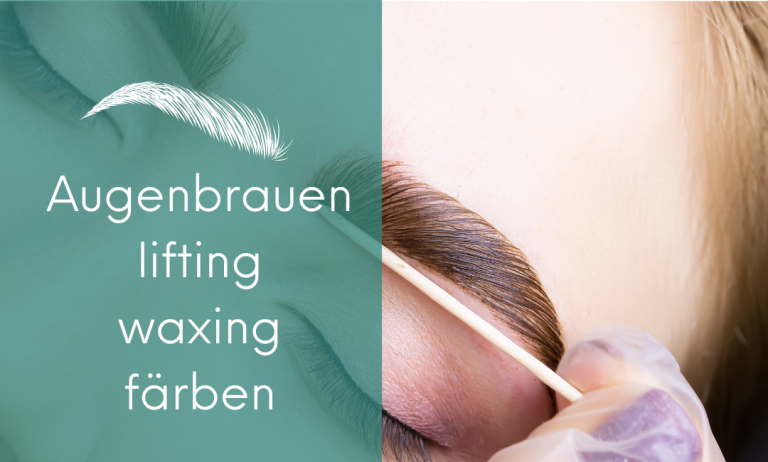 Read more about the article Augenbrauen Lifting / Waxing / Färben