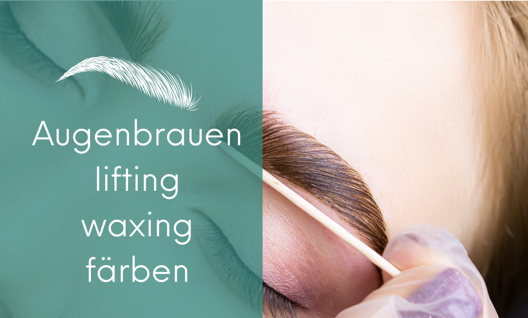 You are currently viewing Augenbrauen Lifting / Waxing / Färben